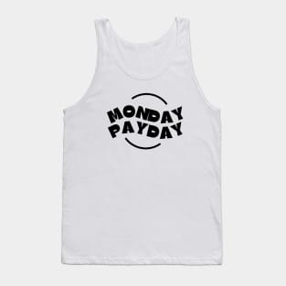 Monday PayDay (3) Tank Top